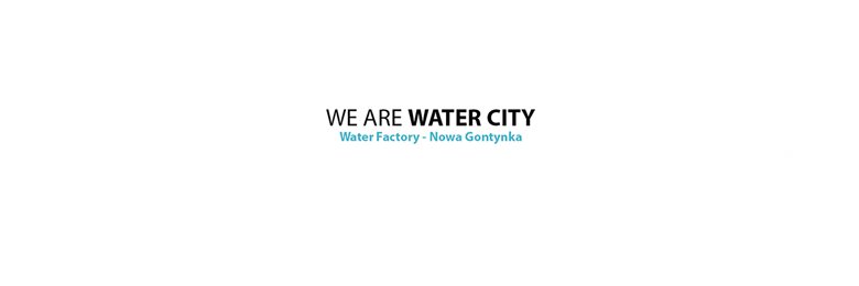 water factory park | nowa gontynka 