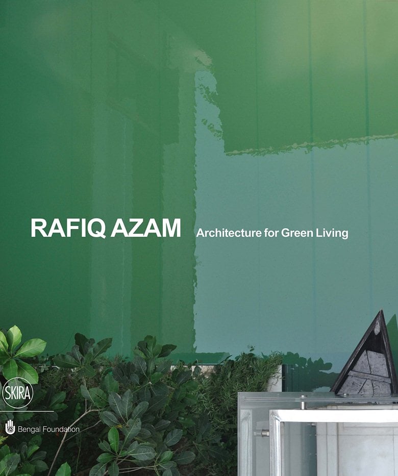 Monograph "Rafiq Azam Architecture for Green Living"