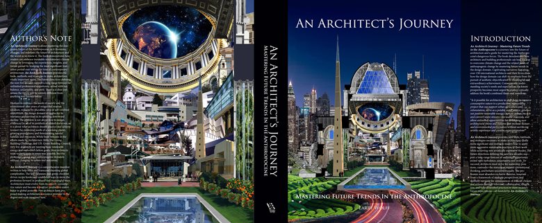 An Architect's Journey - Mastering Future Trends In the Anthropocene